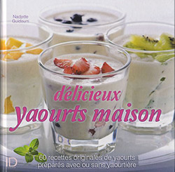 Délicieux yaourts maison par Nadjette Guidoum